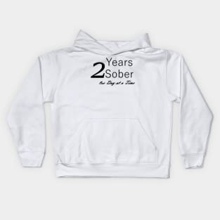 Two Years Sobriety Anniversary "Birthday" Design for the Sober Person Living One Day At a Time Kids Hoodie